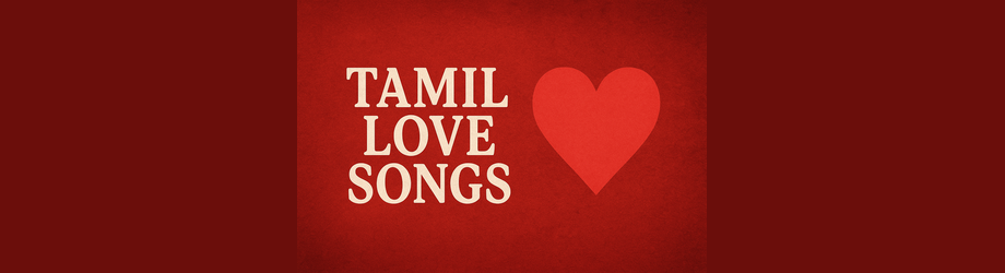 Tamil Love Songs